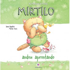 Mirtilo andou aprontando Mirtilo andou aprontando