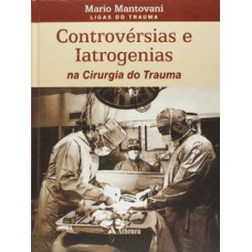 Controvérsias e iatrogenias Controvérsias e iatrogenias