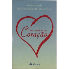 Como cuidar de seu coração Como cuidar de seu coração