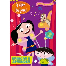 O Show da Luna - Brincar e aprender