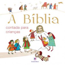 A Bíblia contada para crianças A Bíblia contada para crianças