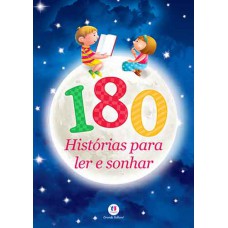 180 histórias para ler e sonhar 180 histórias para ler e sonhar