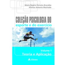 Coleção psicologia do esporte e do exercício Coleção psicologia do esporte e do exercício