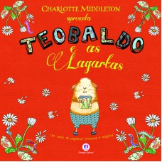 Teobaldo e as lagartas Teobaldo e as lagartas