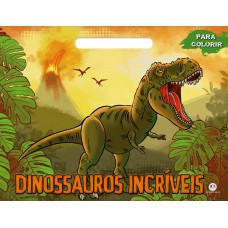 Dinossauros incríveis