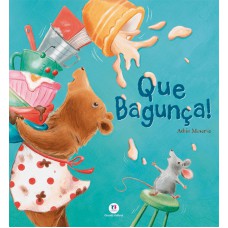 Que bagunça!