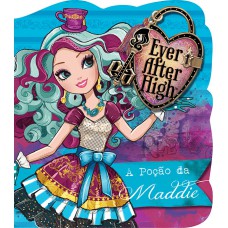 Ever After High - A poção de Maddie Ever After High - A poção de Maddie