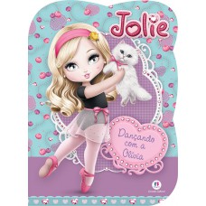 Jolie - Dançando com a Olívia Jolie - Dançando com a Olívia