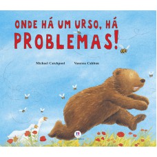 Onde há um urso, há problemas