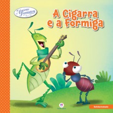 A cigarra e a formiga A cigarra e a formiga