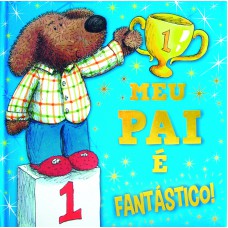 Meu pai é fantástico!