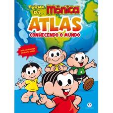 Turma da Mônica - Atlas - Conhecendo o Mundo