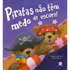 Piratas não têm medo do escuro!