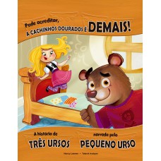 Pode acreditar, a Cachinhos Dourados é demais! Pode acreditar, a Cachinhos Dourados é demais!