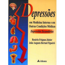 Depressões em medicina interna e em outras condições médicas