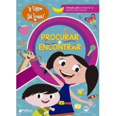 O show da Luna - Procurar e encontrar