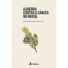 A guerra contra o câncer no Brasil