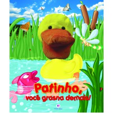 Patinho,voce grasna demais Patinho,voce grasna demais