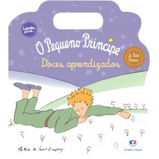 Pequeno Príncipe - Doces aprendizados