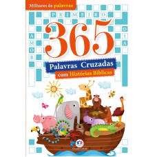 365 - Palavras Cruzadas - Com Histórias Bíblicas 365 - Palavras Cruzadas - Com Histórias Bíblicas
