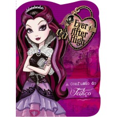 Ever After High - A confusão do feitiço Ever After High - A confusão do feitiço