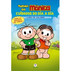 Turma da Mônica - Cuidados do dia a dia Turma da Mônica - Cuidados do dia a dia