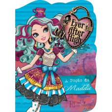 Ever After High - A poção da Maddie Ever After High - A poção da Maddie