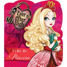 Ever After High - Vida de princesa Ever After High - Vida de princesa