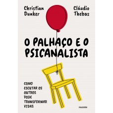 O palhaço e o psicanalista O palhaço e o psicanalista