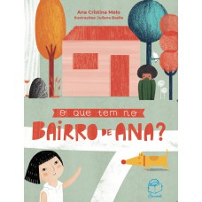 O que tem no bairro de Ana? O que tem no bairro de Ana?