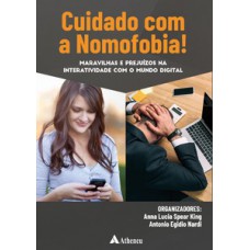 Cuidado com a nomofobia! Cuidado com a nomofobia!