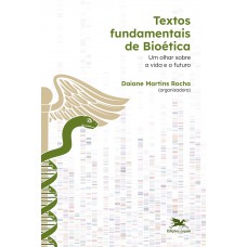 Textos fundamentais de Bioética Textos fundamentais de Bioética