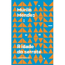 A idade do serrote A idade do serrote