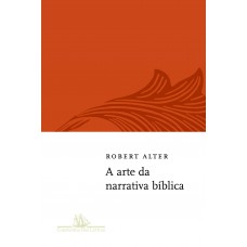A arte da narrativa bíblica A arte da narrativa bíblica