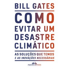Como evitar um desastre climático Como evitar um desastre climático
