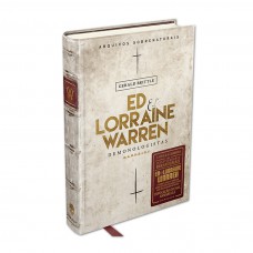 ED & LORRAINE WARREN: DEMONOLOGISTAS - LIVRO QUE INSPIROU A FRANQUIA INVOCAÇÃO DO MAL