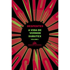A vida de Vernon Subutex - Volume 1