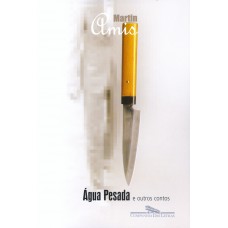 Água pesada e outros contos Água pesada e outros contos