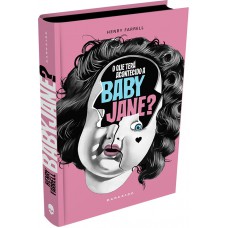 O que terá acontecido a Baby Jane? O que terá acontecido a Baby Jane?