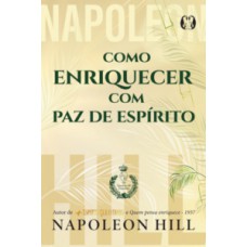 Como enriquecer com paz de espírito