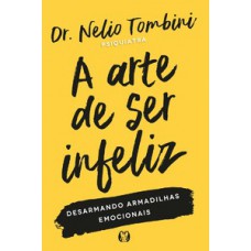 A arte de ser infeliz