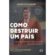Como destruir um país