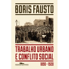 Trabalho urbano e conflito social Trabalho urbano e conflito social