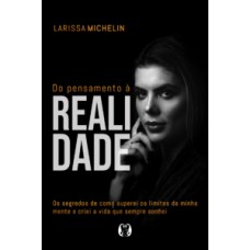 Do pensamento à realidade