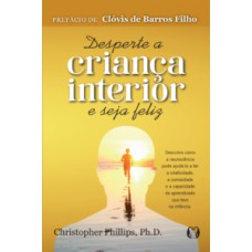 Desperte a criança interior e seja feliz