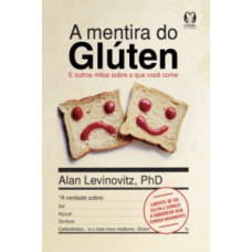 A mentira do glúten
