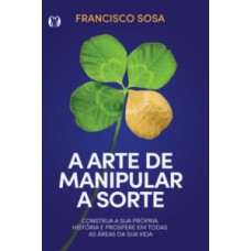 A arte de manipular a sorte