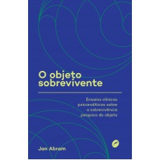 O objeto sobrevivente O objeto sobrevivente