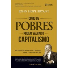 Como os pobres podem salvar o capitalismo