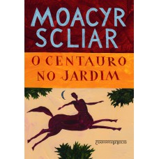 O centauro no jardim O centauro no jardim